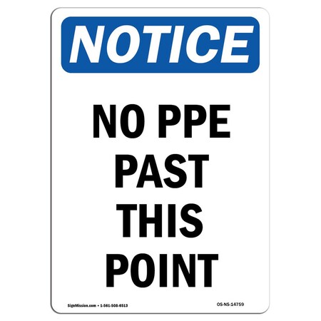 Signmission OSHA Notice Sign, No PPE Past This Point, 14in X 10in Aluminum, 10" W, 14" H, Portrait OS-NS-A-1014-V-14759